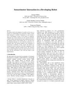 Sensorimotor Interaction in a Developing Robot Giorgio Metta LIRA-Lab, DIST – University of Genova, Italy * AI-Lab, MIT – Cambridge MA, USA, 