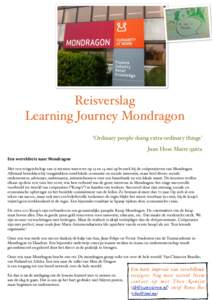 Reisverslag Learning Journey Mondragon ‘Ordinary people doing extra-ordinary things’ Juan Hose Marre quita Een	
  wereldreis	
  naar	
  Mondragon Met een reisgezelschap van 15 mensen waren we op 13 en 14 mei op be