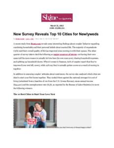 March 21, 2012 UVM: 23,959,114 New Survey Reveals Top 10 Cities for Newlyweds By Bridal Guide | Love + Sex – Wed, Mar 21, 2012 9:37 AM EDT