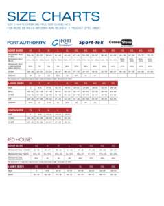 SIZE CHARTS SIZE CHARTS OFFER HELPFUL SIZE GUIDELINES. FOR MORE DETAILED INFORMATION, REQUEST A PRODUCT SPEC SHEET. ADULT SIZES