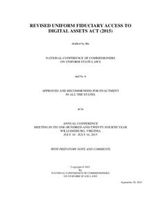 REVISED UNIFORM FIDUCIARY ACCESS TO DIGITAL ASSETS ACTdrafted by the NATIONAL CONFERENCE OF COMMISSIONERS ON UNIFORM STATE LAWS