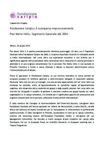 COMUNICATO STAMPA  Fondazione Cariplo: è scomparso improvvisamente Pier Mario Vello, Segretario Generale dal[removed]Milano, 30 giugno 2014