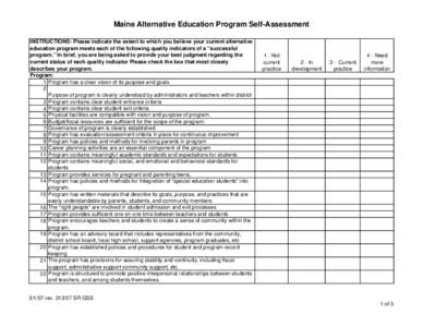 Maine Alternative Education Program Self-Assessment INSTRUCTIONS: Please indicate the extent to which you believe your current alternative education program meets each of the following quality indicators of a “successf