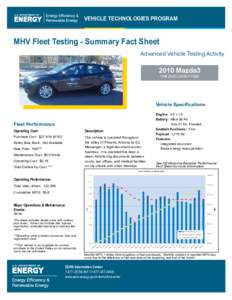 Vehicle technologies program  MHV Fleet Testing - Summary Fact Sheet Advanced Vehicle Testing Activity[removed]Mazda3