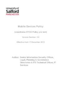 Mobile Devices Policy (constitutes BYOD Policy pro tem) Version Number: 2.0 Effective from 17 DecemberAuthor: Senior Information Security Officer,