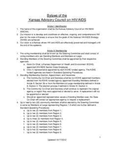 Bylaws of the Kansas Advisory Council on HIV/AIDS Article I: Identification 1. The name of this organization shall be the Kansas Advisory Council on HIV/AIDS (KACHA). 2. Our mission is to develop and coordinate an effect