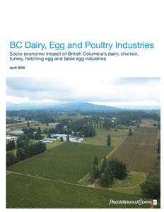 BC Dairy, Egg and Poultry Industries Socio-economic impact of British Columbia’s dairy, chicken, turkey, hatching egg and table egg industries April 2009  ii