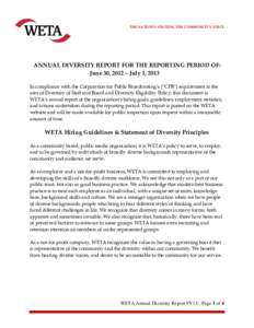 THE NATION’S STATION, THE COMMUNITY’S VOICE  ANNUAL DIVERSITY REPORT FOR THE REPORTING PERIOD OF: June 30, 2012 – July 1, 2013 In compliance with the Corporation for Public Broadcasting’s (“CPB”) requirement 