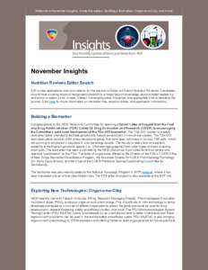Welcome to November Insights. Inside this edition: Building a Biomarker, Organ-on-a-Chip, and more!  November Insights Nutrition Reviews Editor Search ILSI invites applications and nominations for the position of Editor-
