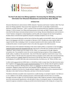 The Real Truth about Iron Mining Legislation: Deconstructing the Misleading and False Information from Wisconsin Manufacturers and Commerce about AB1/SB1 INTRODUCTION Wisconsin Manufacturers and Commerce (WMC) released a