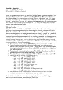 The ILRS solution V. Luceri (e-GEOS S.p.A., ASI/CGS) E. Pavlis (JCET/UMBC & NASA Goddard) The ILRS contribution to ITRF2005 is a time series of weekly station coordinates and daily Earth Orientation Parameters (X-pole, Y