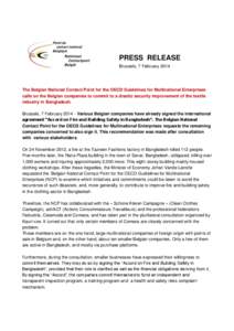 PRESS RELEASE Brussels, 7 February 2014 The Belgian National Contact Point for the OECD Guidelines for Multinational Enterprises calls on the Belgian companies to commit to a drastic security improvement of the textile i
