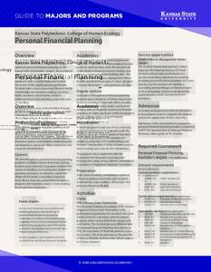 GUIDE TO MAJORS AND PROGRAMS Kansas State Polytechnic: College of Human Ecology Personal Financial Planning Overview