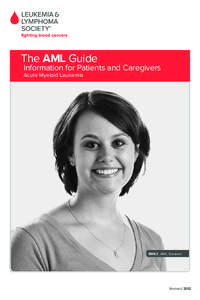 The AML Guide  Information for Patients and Caregivers Acute Myeloid Leukemia  EMILY, AML Survivor