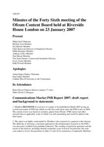 23|01|07  Minutes of the Forty Sixth meeting of the Ofcom Content Board held at Riverside House London on 23 January 2007 Present