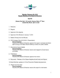 Monday, February 4th, 2013 Regular Meeting of the Board of Directors Agenda Ottawa City Hall, 110 Laurier Avenue West, 2nd floor Colonel By Room, 5pm to 7pm