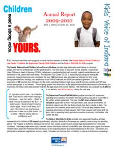 Annual Report[removed]July 1, 2009, to June 30, 2010  Kids’ Voice provides three main programs to serve the best interests of children: the Derelle Watson-Duvall Children’s