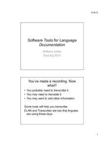 Software Tools for Language Documentation Anthony Jukes DocLing 2012