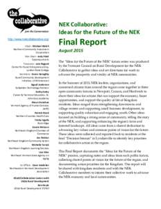 NEK Collaborative: Ideas for the Future of the NEK http://www.nekcollaborative.org/ Chair - Michael Welch Northern Community Investment Corporation