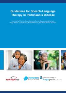 Guidelines for Speech-Language Therapy in Parkinson’s Disease Hanneke Kalf, Bert de Swart, Marianne Bonnier-Baars, Jolanda Kanters, Marga Hofman, Judith Kocken, Marije Miltenburg, Bas Bloem, Marten Munneke  (c) Parkins