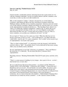 Research Interview Notes of Richard F. Fenno, Jr.  Interview with Rep. Winfield Denton (D-IN) May 29, 1959  General remarks: considerably partisan, interesting because he is quite clearly not “in”