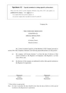 Specimen A1  - special resolution in writing signed by all members Please note that section 5 of the Companies Ordinance (Cap. 622) (“CO”) only applies to a qualified private company. It does NOT apply to: