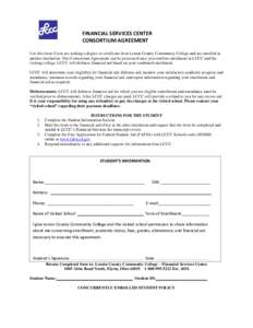FINANCIAL SERVICES CENTER CONSORTIUM AGREEMENT Use this form if you are seeking a degree or certificate from Lorain County Community College and are enrolled at another institution. This Consortium Agreement can be proce
