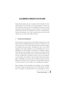 ALGEMENE BESCHOUWINGEN Bepaalde belangrijke aspecten overlappen alle hoofstukken. De deelnemers hebben, aan het einde van de werkzaamheden, verkozen om drie transversale aspecten die op verschillende momenten ter sprake 