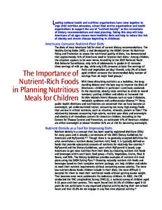 eading national health and nutrition organizations have come together to Lurge child nutrition advocates, school food service organizations and health organizations to support the use of “nutrient density” as the cor