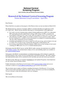 Renewal of the National Cervical Screening Program Partner Reference Group E-newsletter – April 2014 Dear Partners Please find below an update on the progress of the Renewal since our last newsletter in MarchThe