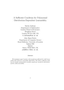 A Sufficient Condition for Polynomial Distribution-Dependent Learnability Martin Anthony Department of Mathematics London School of Economics Houghton Street