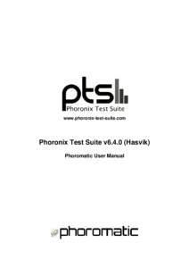 www.phoronix-test-suite.com  Phoronix Test Suite v6.4.0 (Hasvik) Phoromatic User Manual  Phoronix Test Suite v6.4.0
