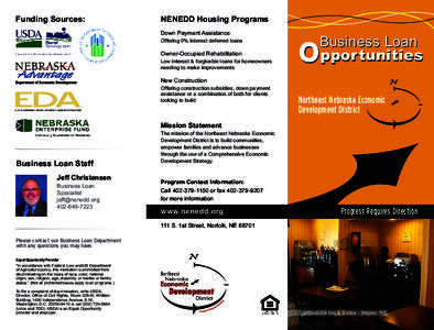 Funding Sources:  NENEDD Housing Programs Down Payment Assistance Offering 0% interest deferred loans