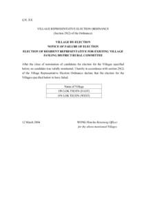 G.N. XX VILLAGE REPRESENTATIVE ELECTION ORDINANCE (Section[removed]of the Ordinance) VILLAGE BY-ELECTION NOTICE OF FAILURE OF ELECTION ELECTION OF RESIDENT REPRESENTATIVE FOR EXISTING VILLAGE