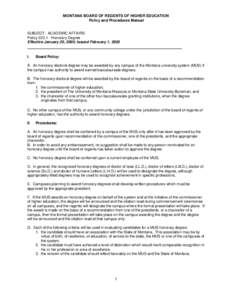 MONTANA BOARD OF REGENTS OF HIGHER EDUCATION Policy and Procedures Manual SUBJECT: ACADEMIC AFFAIRS Policy[removed]Honorary Degree Effective January 20, 2005; Issued February 1, 2005