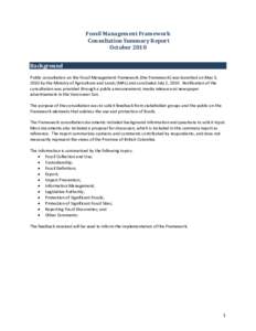 Fossil Management Framework Consultation Summary Report October 2010 Background Public consultation on the Fossil Management Framework (the Framework) was launched on May 3, 2010 by the Ministry of Agriculture and Lands 