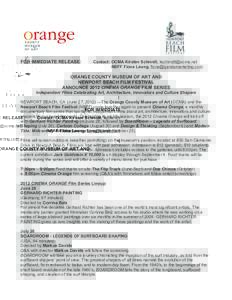 FOR IMMEDIATE RELEASE:  Contact: OCMA Kirsten Schmidt, [removed] NBFF Fiona Leung, [removed]  ORANGE COUNTY MUSEUM OF ART AND