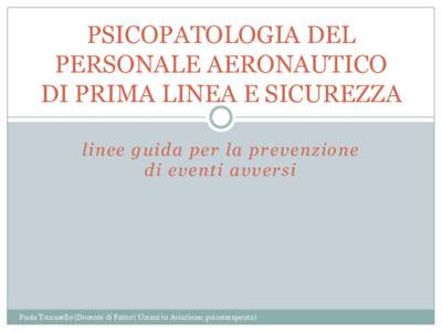 PSICOPATOLOGIA DEL PERSONALE AERONAUTICO DI PRIMA LINEA E SICUREZZA linee guida per la prevenzione di eventi avversi