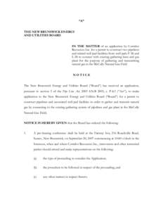 “A” THE NEW BRUNSWICK ENERGY AND UTILITIES BOARD IN THE MATTER of an application by Corridor Resources Inc. for a permit to construct two pipelines and related well pad facilities from well pads F-58 and