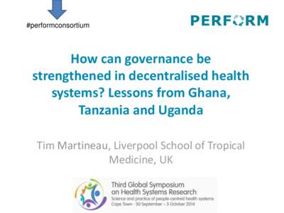 #performconsortium  How can governance be strengthened in decentralised health systems? Lessons from Ghana, Tanzania and Uganda