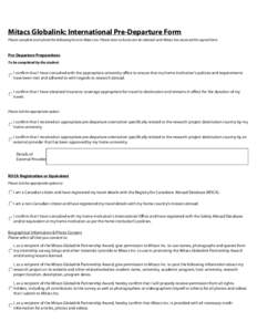 Mitacs Globalink: International Pre-Departure Form Please complete and submit the following form to Mitacs Inc. Please note no funds can be released until Mitacs has received this signed form. Pre-Departure Preparations 