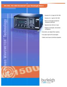 WA[removed]WA-1000 WAVEMETER® Laser Wavelength Meters  • Accuracy of ± 0.2 ppm for WA-1500 • Accuracy of ± 1 ppm for WA-1000 • Built-in wavelength standard for continuous calibration