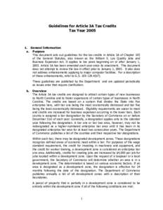 Guidelines for Article 3A Tax Credits  Tax Year 2005  1.  General Information  a.  Purpose  This document sets out guidelines for the tax credits in Article 3A of Chapter 105 