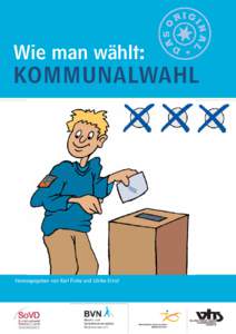 Wie man wählt:  KOMMUNALWAHL Herausgegeben von Karl Finke und Ulrike Ernst