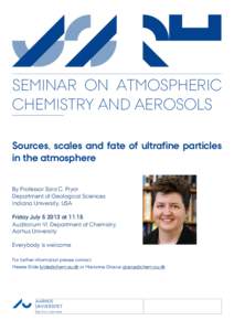 AARH US SEMINAR ON ATMOSPHERIC CHEMISTRY AND AEROSOLS Sources, scales and fate of ultrafine particles