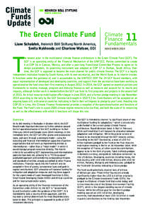 NORTH AMERICA  The Green Climate Fund Liane Schalatek, Heinrich Böll Stiftung North America, Smita Nakhooda and Charlene Watson, ODI