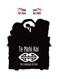 te tohu a Te Mahi Kai The language of food design Tangaroa God of sea Te pae whenua