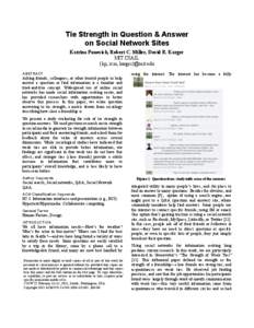 Tie Strength in Question & Answer on Social Network Sites Katrina Panovich, Robert C. Miller, David R. Karger MIT CSAIL {kp, rcm, karger}@mit.edu ABSTRACT