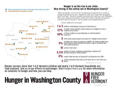 Senior community meal sites serving one or more meals per week8 Charitable Food Sites (number of sites)9 Hunger is on the rise in our state. How strong is the safety net in Washington County? “When my daughter was firs