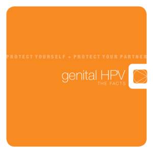 Protect Yourself + Protect Your Partner  genital HPV THe FacTs